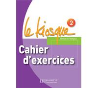 Le Kiosque 2 - Cahier d'exercices Cahier d'exercices, méthode de français A1-A2 - Fabienne Gallon - Hachette F.l.e. - broché - Scolaire / Universitaire