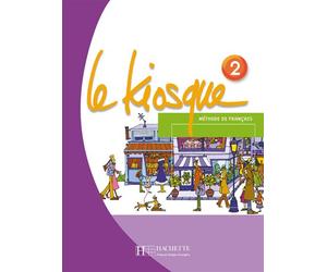 Le Kiosque 2 - Livre de l'élève Livre élève - Fabienne Gallon - Hachette F.l.e. - broché - Scolaire / Universitaire