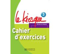 Le Kiosque 3 - Cahier d'exercices - Céline Himber - Hachette F.l.e. - broché - Manuel