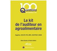 Le Kit De L'auditeur En Agroalimentaire - Hygiène, Haccp, Ifs, Brc, Iso/Fssc 22000