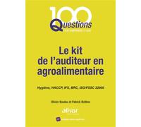 Le kit de l'auditeur en agroalimentaire Hygiène, HACCP, IFS, BRC, ISO/FSSC 22000 - Olivier Boutou - Afnor - broché - Etude