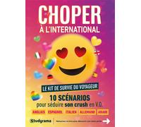 Le kit de survie du voyageur - Choper à l'international / S'embrouiller à l'international 10 scénarios pour séduire son crush en VO / Des dizaines d'insultes pour ne plus passer pour un touriste - Col