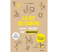 Le Kit De Survie Pour Réussir Ses Examens