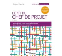 Hugues Marchat – Le Kit du chef de projet – Méthode et outils opérationnels – Broché