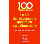 Le kit du responsable qualité en agroalimentaire: HACCP, IFS, BRC, ISO/FSSC 22000