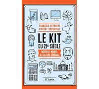 Le Kit du XXIe siècle Nouveau manuel de culture générale - Vincent Brocvielle - Lattes - broché - Essai