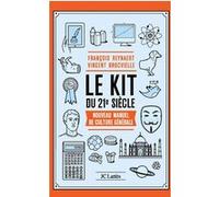 Le Kit du XXIe siècle Vincent Brocvielle (Auteur), François Reynaert (Auteur)