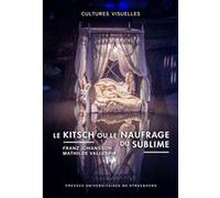 Le kitsch ou le naufrage du sublime