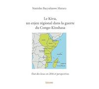 Le Kivu, un enjeu régional dans la guerre du Congo-Kinshasa
