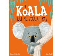 Le Koala Qui Ne Voulait Pas