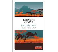 Le koala tueur: et autres histoires du bush