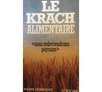 Le krach alimentaire: Nous redeviendrons paysans