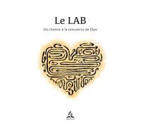 Le LAB: Un chemin à la rencontre de Dieu
