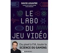 Le Labo du jeu vidéo - David Louapre - Albin Michel - broché - Essai