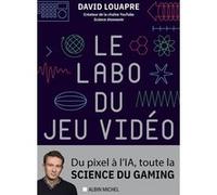 David Louapre – Le Labo du jeu vidéo – Broché