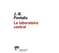 Le laboratoire central - Jean-Bertrand Pontalis - De L'olivier Eds - broché - Essai