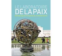 Le Laboratoire de la paix Grandes figures françaises du multilatéralisme - Emmanuel Decaux - Comite Des Travaux Historiques Etscientifiques - broché - Etude