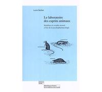 Le laboratoire des esprits animaux - Lucie Gerber - Georg - broché - Essai