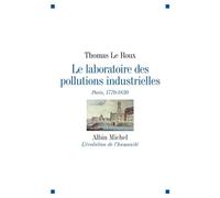 Le Laboratoire Des Pollutions Industrielles - Paris, 1770-1830