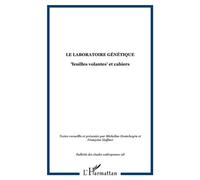 Le laboratoire génétique "feuilles volantes" et cahiers - Micheline Hontebeyrie - L'harmattan - broché - Essai