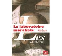 Le laboratoire moraliste La Rochefoucauld et l'invention moderne de l'auteur - Alain Brunn - Puf - broché - Essai