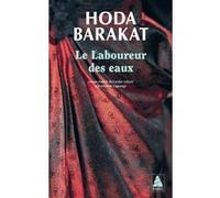 Le laboureur des eaux Hoda Barakat (Auteur), Frédéric Lagrange (Traduction)