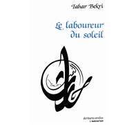 Le laboureur du soleil - Tahar Bekri - L'harmattan - broché - Livre