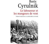 Le Laboureur Et Les Mangeurs De Vent - Liberté Intérieure Et Confortable Servitude