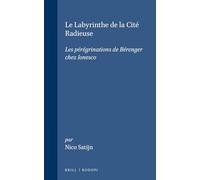 Le labyrinthe de la cité radieuse: Les pérégrinations de Bérenger chez Ionesco