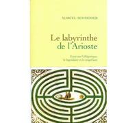 Le labyrinthe de l'arioste - Marcel Schneider - Grasset - broché - Essai