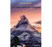 Le labyrinthe de l'Origine Tome 1 Les couloirs de la connaissance - Yves Gardères - Jkdc Eds - broché - Essai