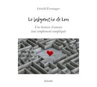 Le labyrinthe de Lou: Une histoire d'amour, tout simplement compliquée
