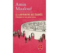 Le Labyrinthe des égarés: L'Occident et ses adversaires