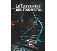 Le labyrinthe des tourments