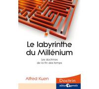 Le labyrinthe du millénium: La doctrine de la fin des temps