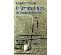 Le labyrinthe du temps - Cinq lecons pour la fin du siecle - Krzysztof Penderecki - Noir Sur Blanc - Livre