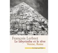 Le Labyrinthe et le rêve - François Lerbret - Le Temps Qu'il Fait - broché - Récit
