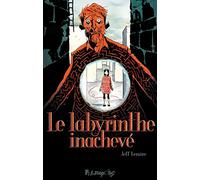 Le labyrinthe inachevé