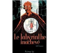 Jeff Lemire – Le labyrinthe inachevé – Bande dessinée – Cartonné