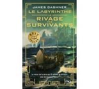 Le Labyrinthe - tome 01 : Le rivage des survivants
