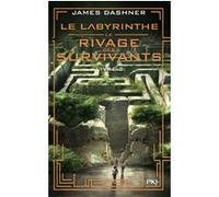 Le labyrinthe - Le rivage des survivants - Tome 2 James Dashner (Auteur)