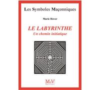 Le labyrinthe Un chemin initiatique - MARIE HOVER - La Maison De Vie - broché - Essai