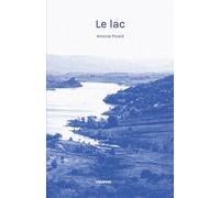 Le Lac - Antoine Picard - Creaphis - broché - Monographie