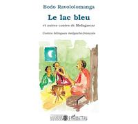 Le lac bleu et autres contes de Madagascar