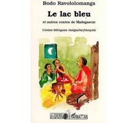 Le lac bleu et autres contes de Madagascar - Bodo Ravololomanga - L'harmattan - broché - Livre