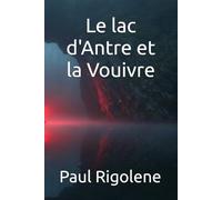 Le lac d 'antre et la Vouivre