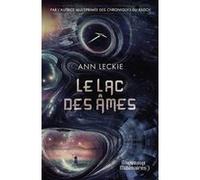 Le lac des âmes Ann Leckie (Auteur), Patrick Marcel (Traduction)