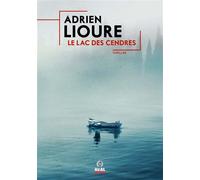 Le Lac des cendres - Adrien Lioure - Alter Real - broché - Roman