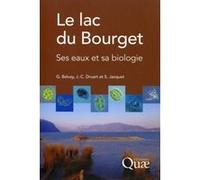 Le lac du Bourget Gérard Balvay (Auteur), Stephan Jacquet (Auteur), Jean-Claude Druart (Auteur)