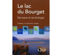 Le lac du Bourget Ses eaux et sa biologie. - Gérard Balvay - Quae - broché - Essai